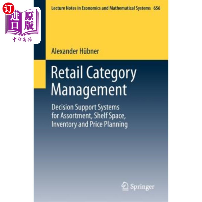 海外直订Retail Category Management: Decision Support Systems for Assortment, Shelf Space 零售品类管理：分类、货架空