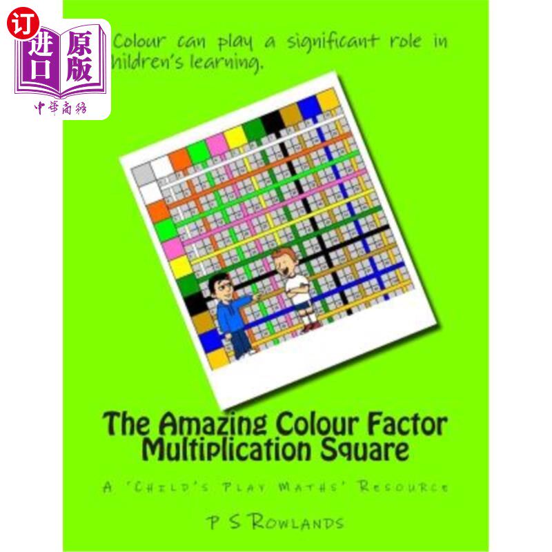 海外直订The Amazing Colour Factor Multiplication Square: A 'Child's Play Maths' Resource 神奇的色彩因子乘法平方:一