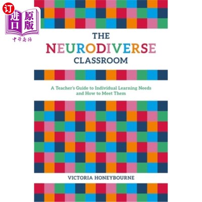 海外直订The Neurodiverse Classroom: A Teacher's Guide to Individual Learning Needs and H 神经多样性课堂：教师个人学