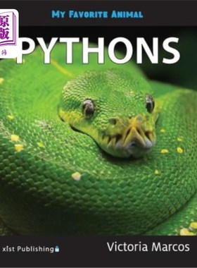 海外直订My Favorite Animal: Pythons 我最喜欢的动物：蟒蛇