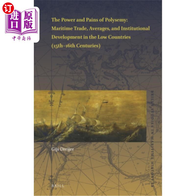 海外直订The Power and Pains of Polysemy: Maritime Trade, Averages, and Institutional Dev 一词多义的力量与痛苦：低地