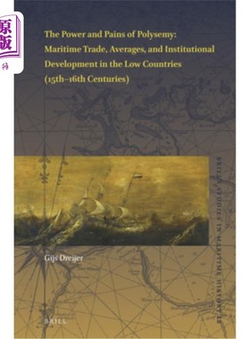 海外直订The Power and Pains of Polysemy: Maritime Trade, Averages, and Institutional Dev 一词多义的力量与痛苦：低地