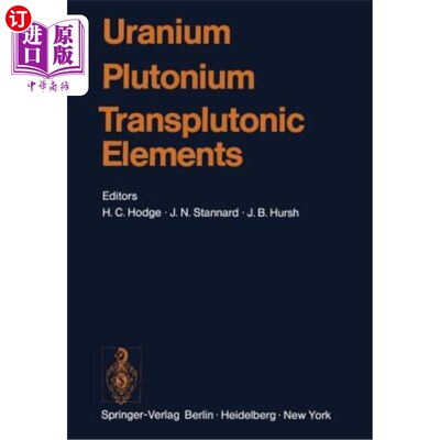 海外直订医药图书Uranium - Plutonium Transplutonic Elements 铀钚跨音速元素