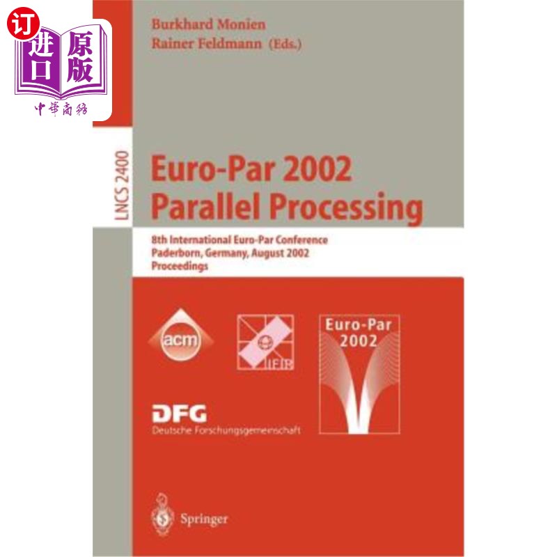 海外直订Euro-Par 2002. Parallel Processing: 8th International Euro-Par Conference Paderb Euro-Par 2