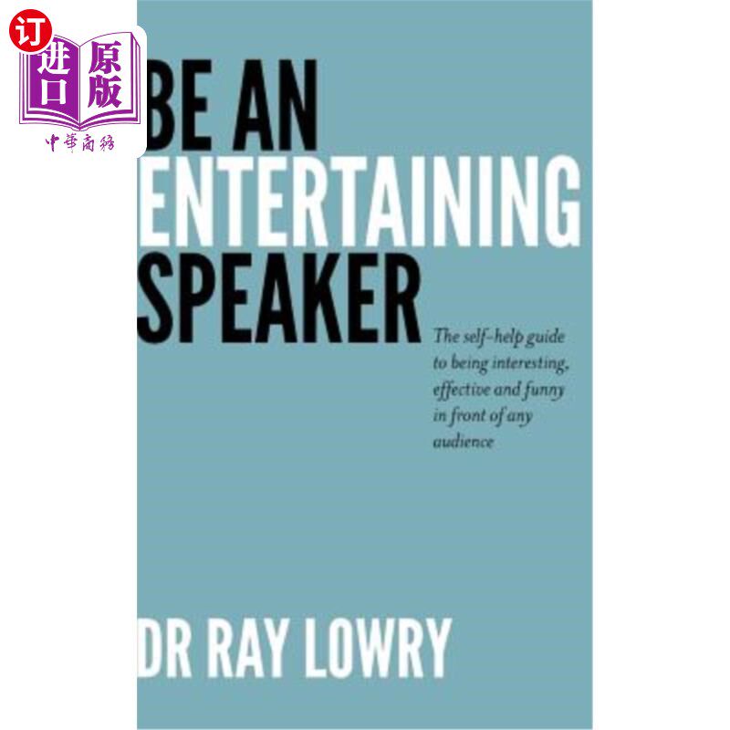海外直订Be an entertaining speaker: The self-help guide to being interesting, effective  做一个有趣的演说者：自我帮