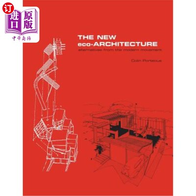 海外直订The New Eco-Architecture: Alternatives from the Modern Movement 新生态建筑：现代运动的替代品