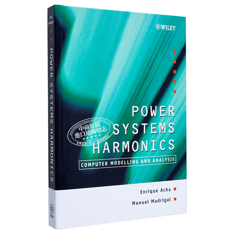 电力系统谐波 计算机建模与分析 Power Systems Harmonics Computer Modelling & Analysis 英文原版 Enrique Acha【中商原版