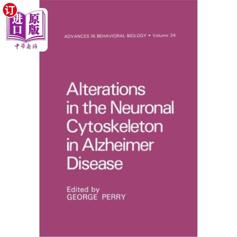 海外直订医药图书Alterations in the Neuronal Cytoskeleton in Alzheimer Disease 阿尔茨海默病患者神经细胞骨架的变化
