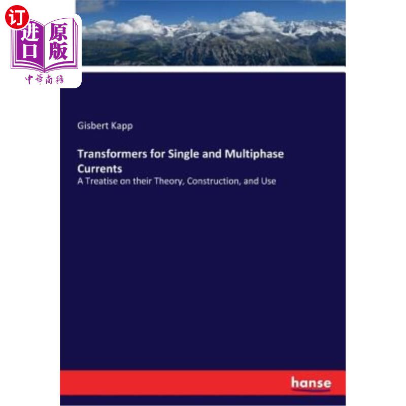 海外直订Transformers for Single and Multiphase Currents 单相和多相电流用变压器