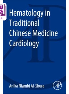 海外直订医药图书Hematology in Traditional Chinese Medicine Cardiology 中医心脏病学中的血液学