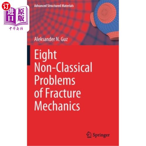 海外直订Eight Non-Classical Problems of Fracture Mechanics 断裂力学的八个非经典问题