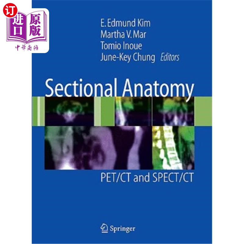海外直订医药图书Sectional Anatomy: PET/CT and SPECT/CT 断层解剖:PET/CT和SPECT/CT