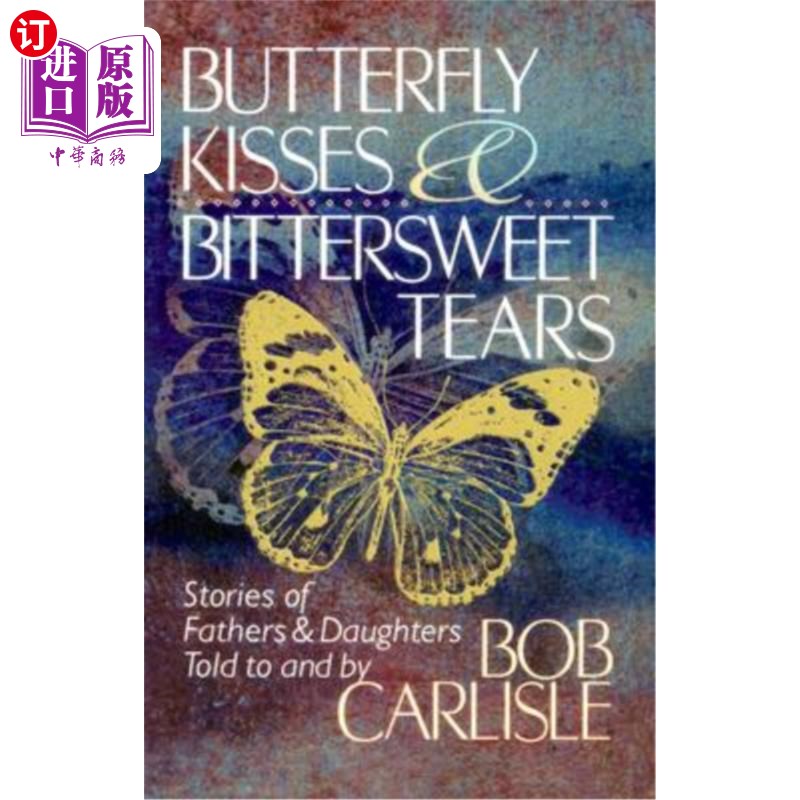 海外直订Butterfly Kisses and Bittersweet Tears 蝴蝶之吻和苦乐参半的眼泪