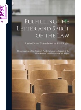 海外直订Fulfilling the Letter and Spirit of the Law: Desegregation of the Nation's Publi 履行法律的文字和精神:国家