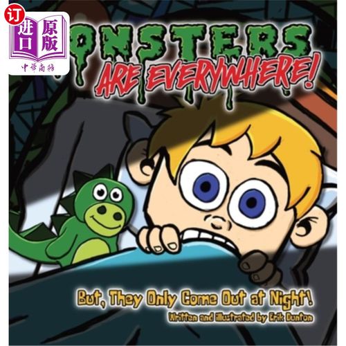 海外直订Monsters are EVERYWHERE!: But, They Only Come Out at Night! 到处都是怪物!但是，他们只在晚上出来!