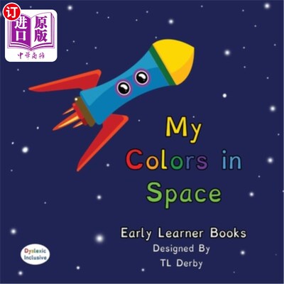 海外直订My Colors in Space Dyslexic & Early Learner Edition: Dyslexic Font 我的颜色在空间阅读困难&早期学习者版:阅读