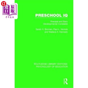 海外直订医药图书Preschool Developmental 产前和早期发育 相关性 Early 学前智商 and Prenatal Correlates