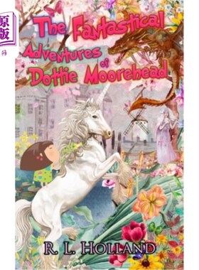 海外直订The Fantastical Adventures of Dottie Moorehead 多蒂·摩尔黑德的奇幻冒险