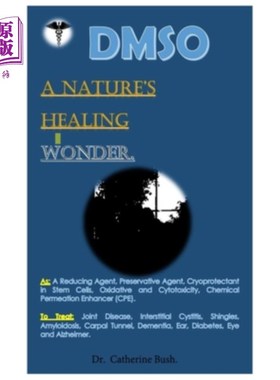 海外直订医药图书DMSO A Nature's Healing Wonder.: As: A Reducing Agent, Preservative Agent, Cryop DMSO：大自然的治愈