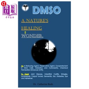 海外直订医药图书DMSO A Nature's Healing Wonder.: As: A Reducing Agent, Preservative Agent, Cryop DMSO：大自然的治愈