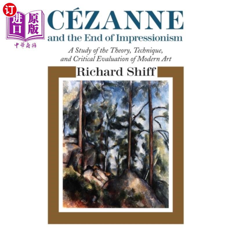 海外直订Cezanne and the End of Impressionism 塞尚与印象派的终结