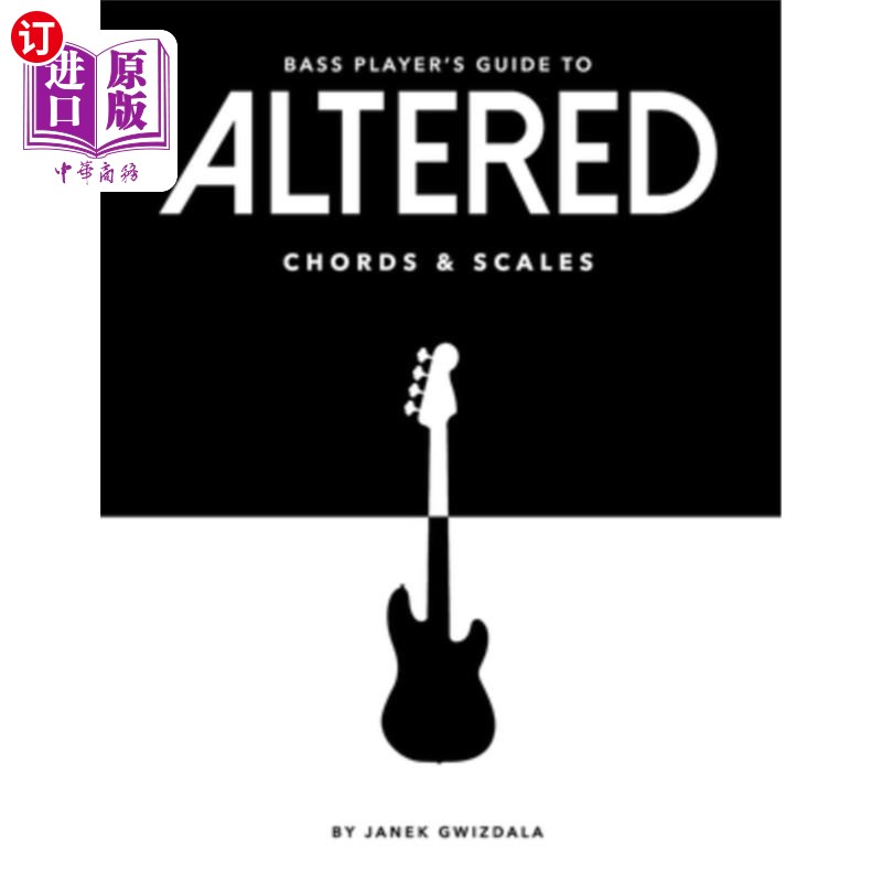 海外直订Bass Player's Guide To Altered Chords & Scales 贝斯手的指南改变和弦和音阶
