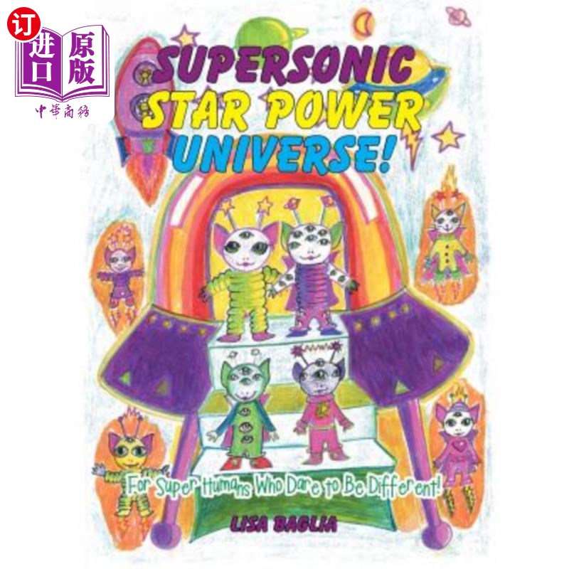 海外直订Supersonic Star Power Universe!: For Super Humans Who Dare to Be Different! 超音速星际动力宇宙!:为了那些敢