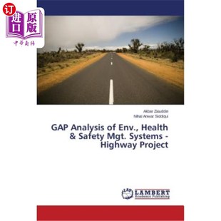 海外直订GAP Analysis of Env., Health & Safety Mgt. Systems - Highway Project 环境差距分析。，健康与安全管理。系统-