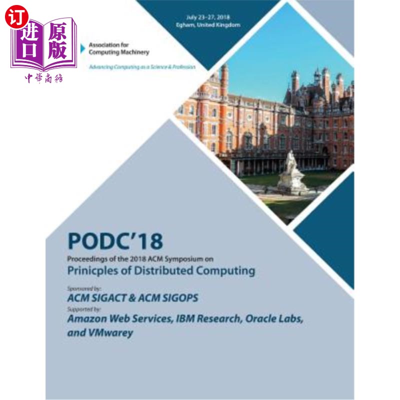海外直订Podc '18: Proceedings of the 2018 ACM Symposium on Principles of Distributed Com 18:2018年AC