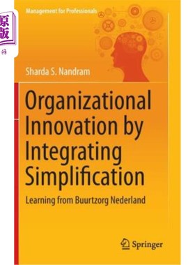 海外直订Organizational Innovation by Integrating Simplification: Learning from Buurtzorg 整合简化的组织创新:借鉴Buu