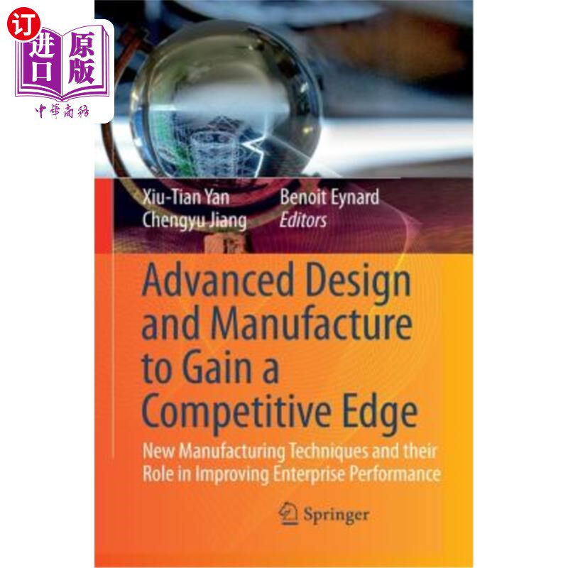 海外直订Advanced Design and Manufacture to Gain a Competitive Edge: New Manufacturing Te 获得竞争优势的先进设计和制造: