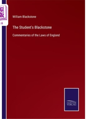 海外直订The Student's Blackstone: Commentaries of the Laws of England 学生的黑石:英国法律评论