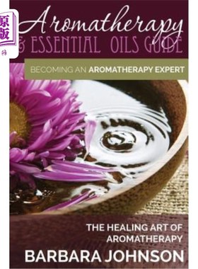 海外直订医药图书Aromatherapy & Essential Oils Guide: Becoming an Aromatherapy Expert: The Healin 芳香疗法和精油指南