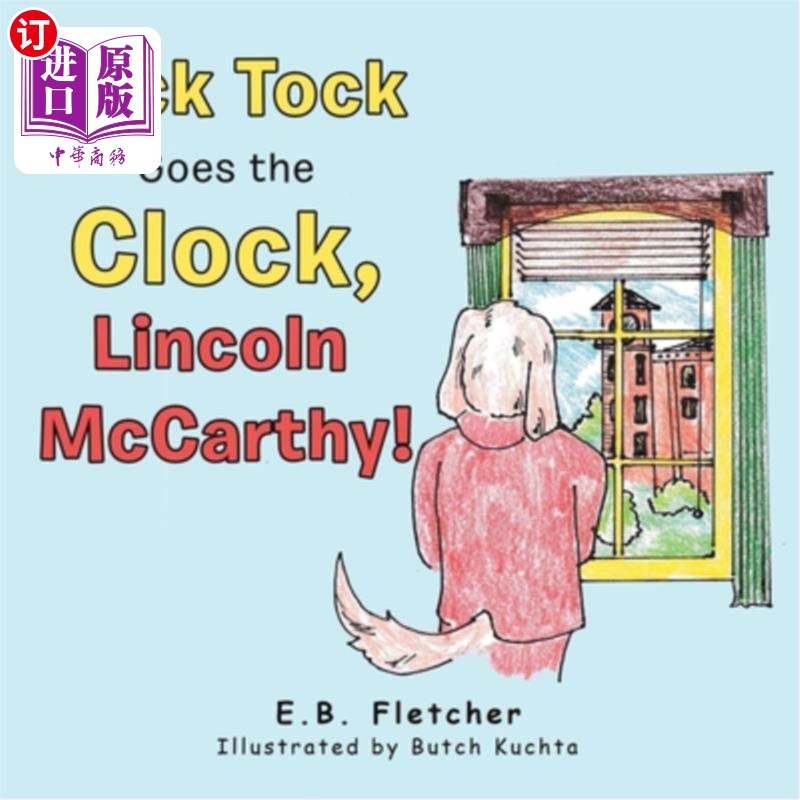 海外直订Tick Tock Goes the Clock, Lincoln Mccarthy! 时间滴答，林肯·麦卡锡!