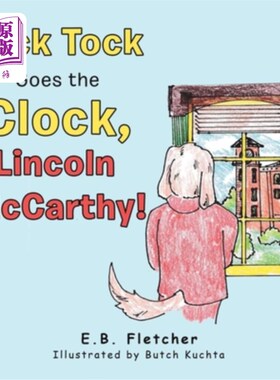 海外直订Tick Tock Goes the Clock, Lincoln Mccarthy! 时间滴答，林肯·麦卡锡!