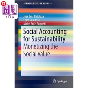 海外直订Social Accounting for Sustainability: Monetizing the Social Value 可持续发展的社会会计：社会价值的货币化