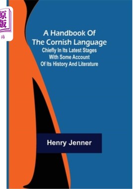 海外直订A Handbook of the Cornish Language; Chiefly in its latest stages with some accou 康沃尔语手册;主要是在它的