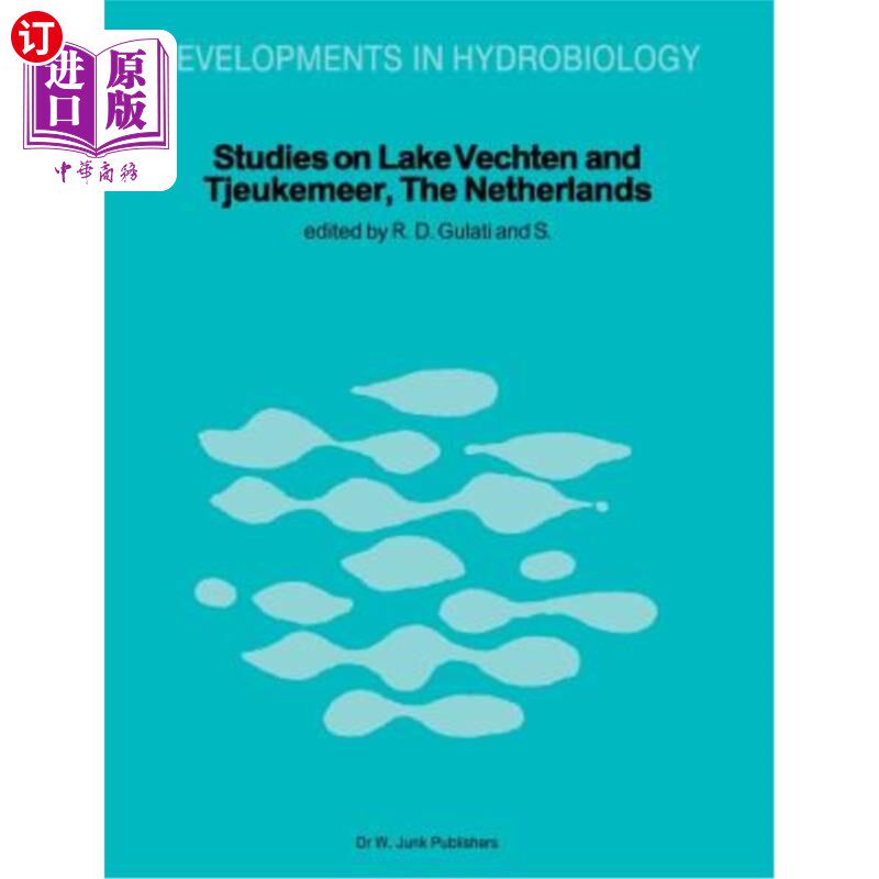 海外直订Studies on Lake Vechten and Tjeukemeer, the Netherlands: 25th Anniversary of the 荷兰皇家艺术学院湖沼研究所