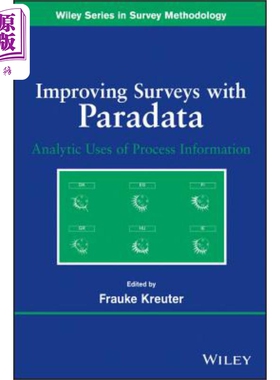 现货 使用Paradata 改善调查 过程信息的分析使用 Improving Surveys with ParadataFrauke Kreuter 英文原版 中�