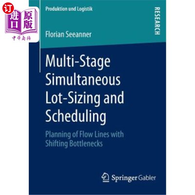 海外直订Multi-Stage Simultaneous Lot-Sizing and Scheduling: Planning of Flow Lines with  多阶段同步批量与调度：具有