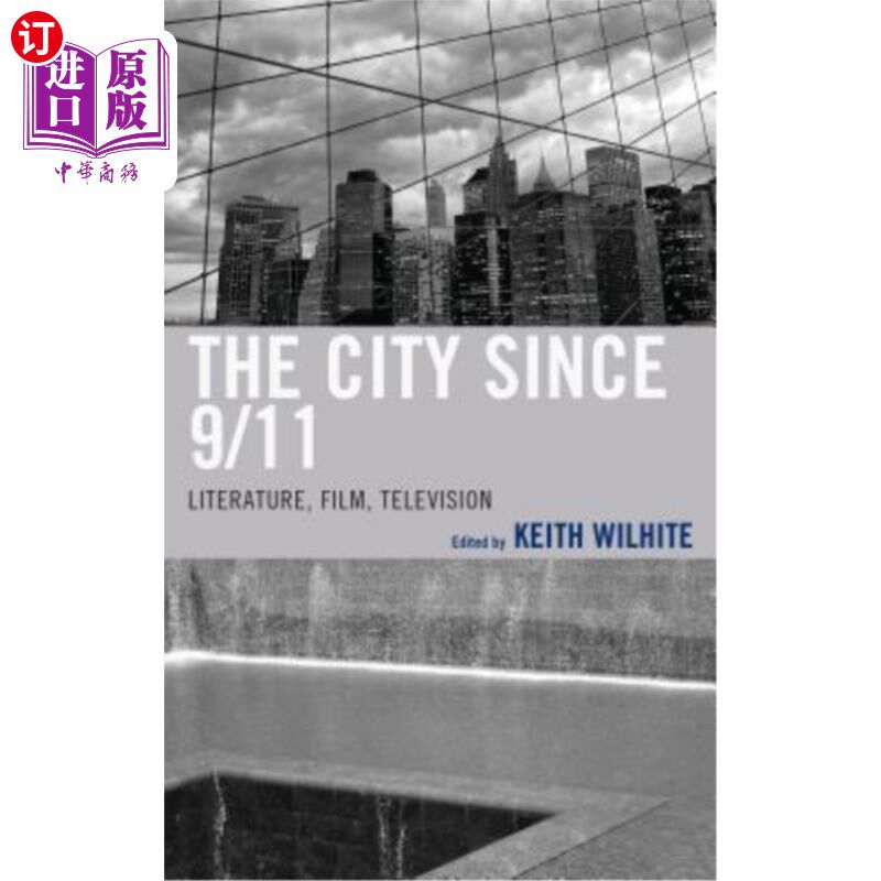 海外直订The City Since 9/11: Literature, Film, Television 9/11后的城市:文学、电影、电视