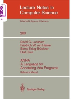 海外直订Anna a Language for Annotating ADA Programs: Reference Manual 安娜语言注释ADA程序:参考手册