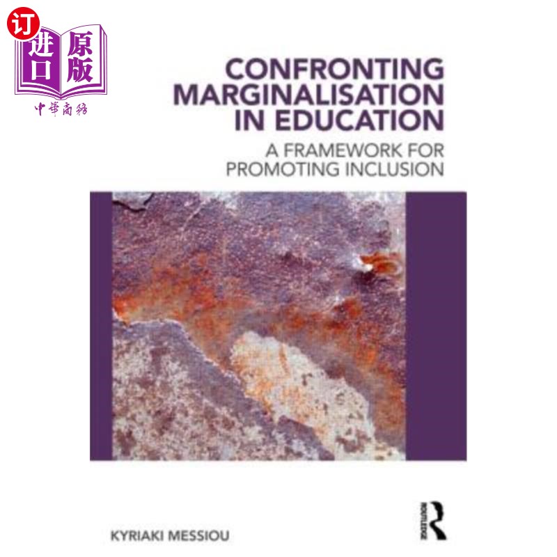 海外直订Confronting Marginalisation in Education: A Framework for Promoting Inclusion 直面教育边缘化:促进包容的框架