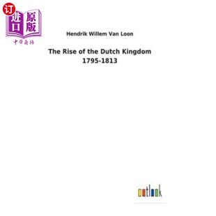 the Dutch 荷兰王国 Rise 崛起1795 1813 1795 海外直订The Kingdom