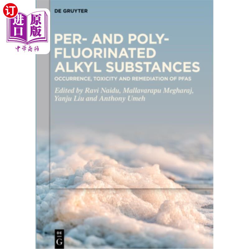 海外直订Per- And Polyfluorinated Alkyl Substances: Occurrence, Toxicity and Remediation  全氟和多氟烷基物质：Pfas的