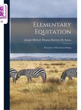 海外直订Elementary Equitation: Principles of Horseback-Riding 《马术基础:骑马原理》