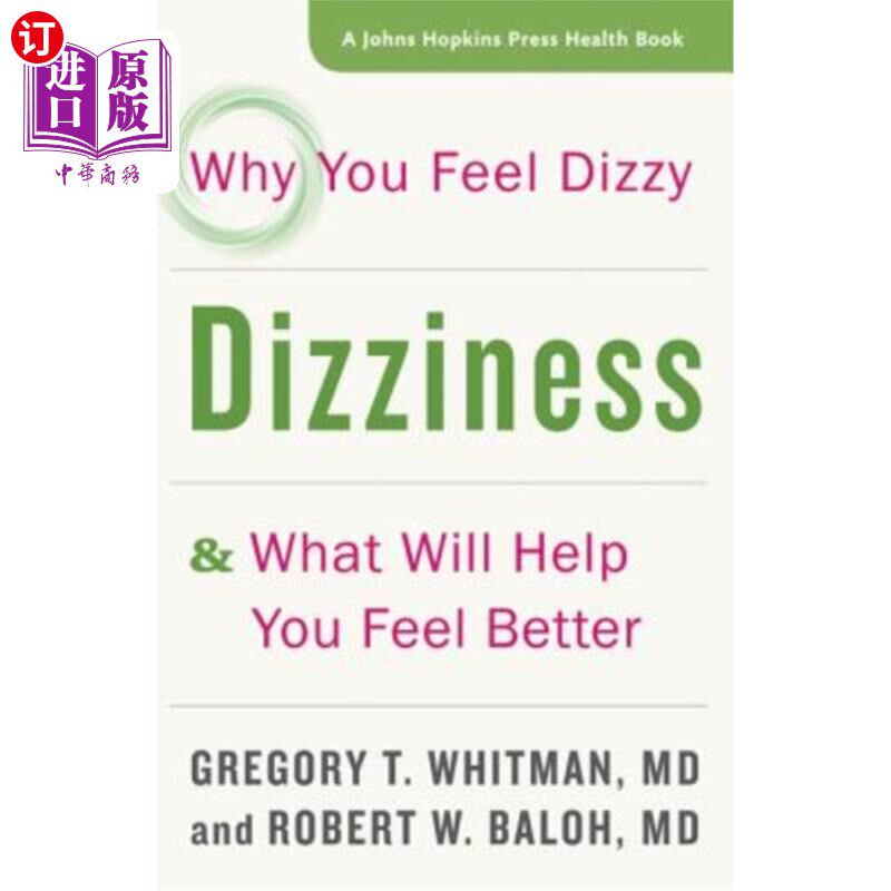海外直订医药图书Dizziness: Why You Feel Dizzy and What Will Help You Feel Better 头晕：你为什么感到头晕，什么能帮助