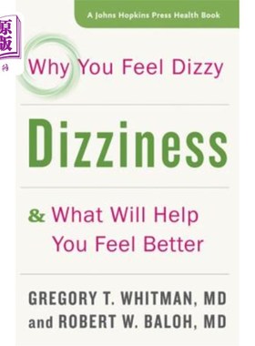 海外直订医药图书Dizziness: Why You Feel Dizzy and What Will Help You Feel Better 头晕：你为什么感到头晕，什么能帮助