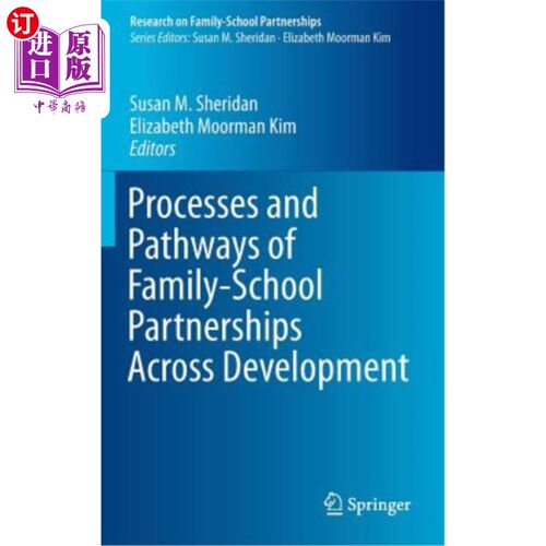 海外直订Processes and Pathways of Family-School Partnerships Across Development 跨发展的家庭-学校伙伴关系的进程和途