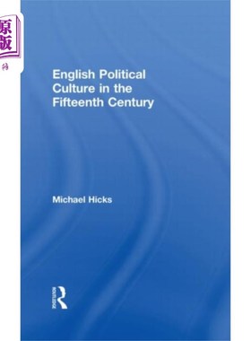 海外直订English Political Culture in the Fifteenth Centu... 15世纪的英国政治文化